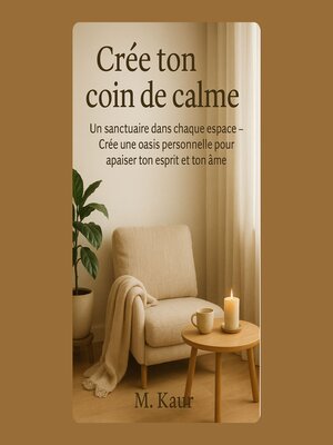 cover image of Crée ton coin de calme